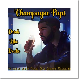 Champagne Papi Posters and Art